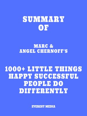 cover image of Summary of Marc & Angel Chernoff's 1000+ Little Things Happy Successful People Do Differently